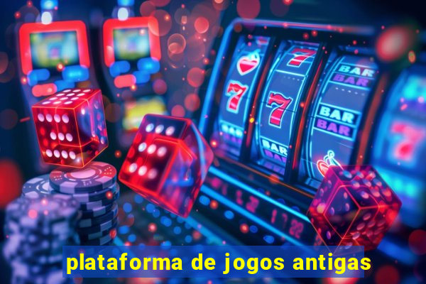 plataforma de jogos antigas